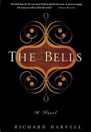 The Bells: A Novel