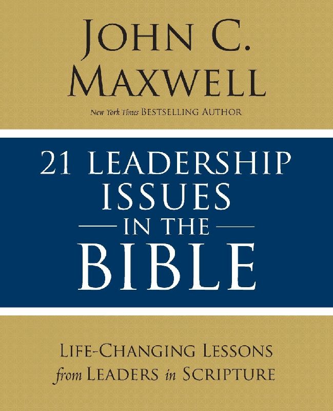 The 21 Leadership Issues in the Bible