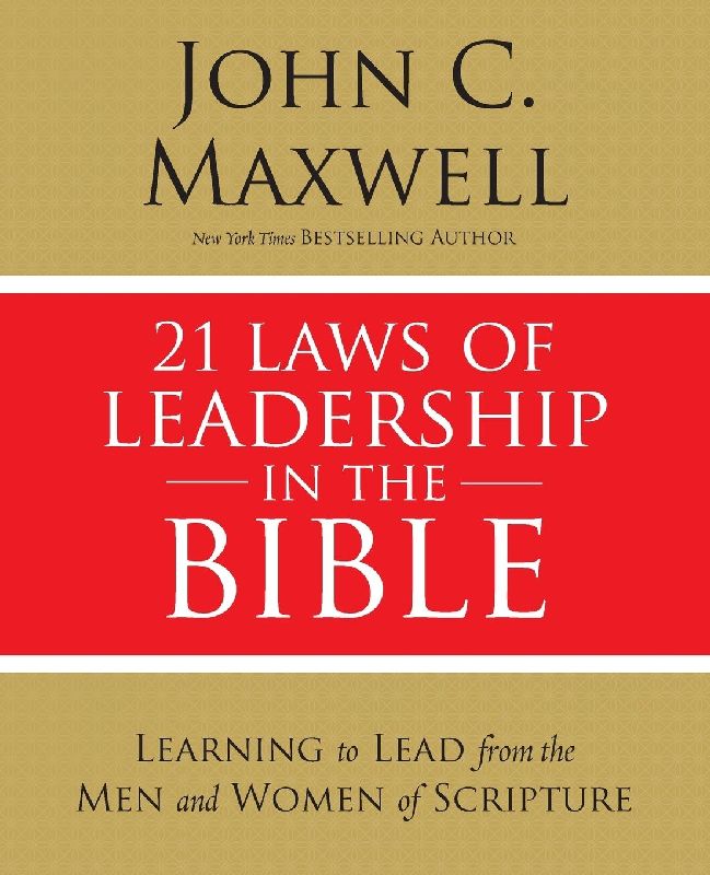The 21 Laws of Leadership in the Bible