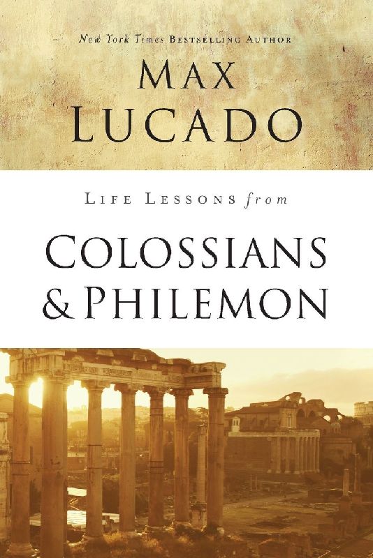 The Life Lessons from Colossians and Philemon