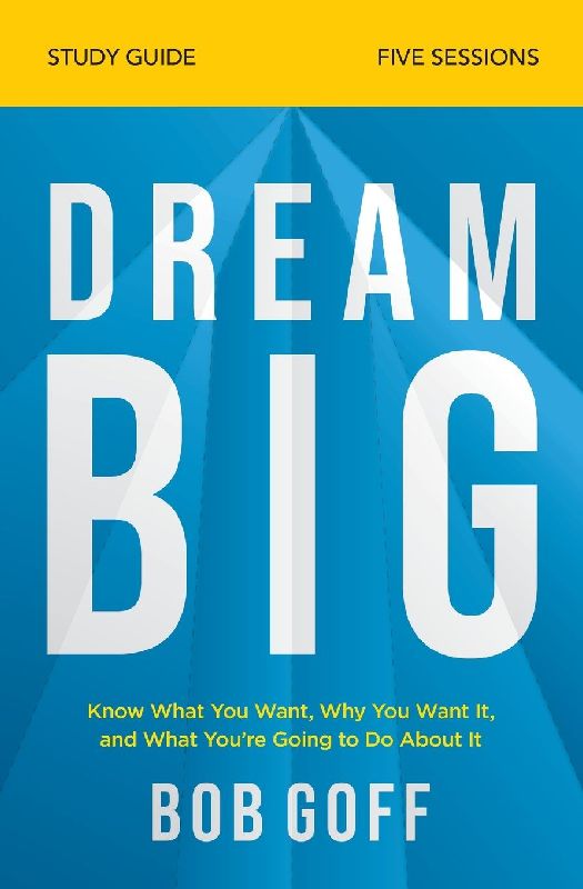 The Dream Big Bible Study Guide
