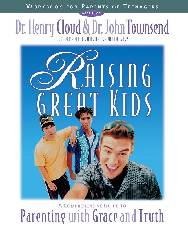 The Raising Great Kids Workbook for Parents of Teenagers
