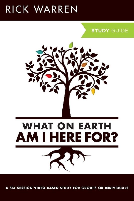 What on Earth Am I Here For? Bible Study Guide