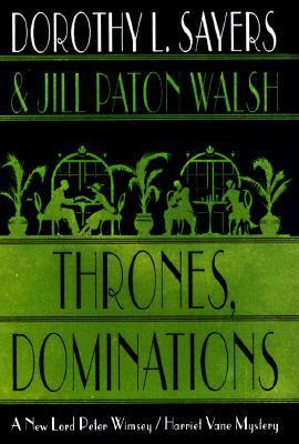 Thrones, Dominations: A Lord Peter Wimsey / Harriet Vane Mystery