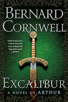 Excalibur - A Novel Of Arthur - The Warlord Chronicles, Book Iii