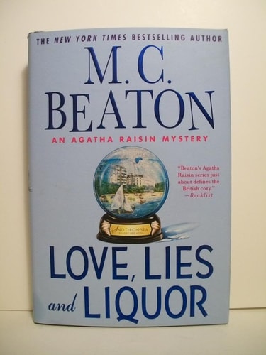 Love, Lies and Liquor: An Agatha Raisin Mystery
