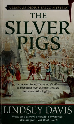 The Silver Pigs (Marcus Didius Falco Mysteries)