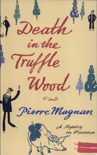 Death in the Truffle Wood (Commissaire Laviolette Mystery)