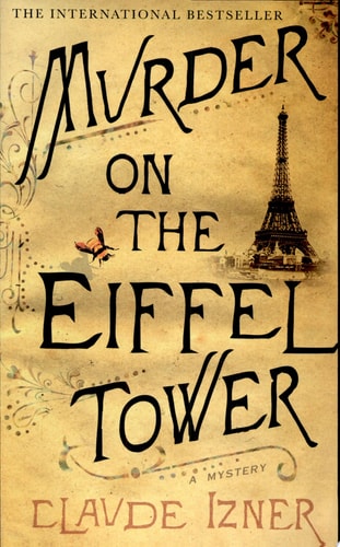 Murder on the Eiffel Tower: A Victor Legris Mystery