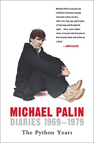 Diaries 1969-1979: The Python Years (Michael Palin Diaries)