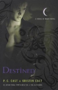 House of Night 09. Destined