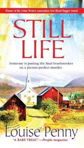 Still Life: A Chief Inspector Gamache Novel