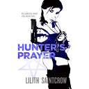 Hunter's Prayer (Jill Kismet, Hunter, Book 2) (Jill Kismet, 2)
