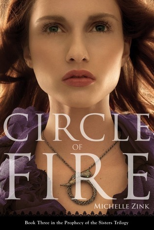 Circle of Fire (Prophecy of the Sisters Trilogy) (Prophecy of the Sisters, 3, Band 3)