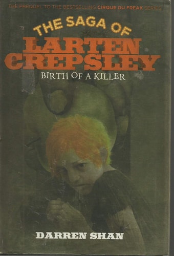 Birth of a Killer (The Saga of Larten Crepsley)