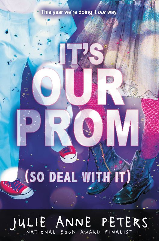 It's Our Prom (So Deal with It)