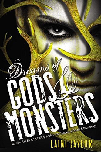 Dreams of Gods & Monsters (Daughter of Smoke & Bone, 3, Band 3)
