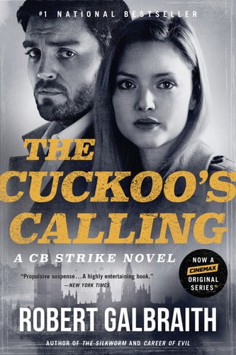 The Cuckoo's Calling (Cormoran Strike Book 1)