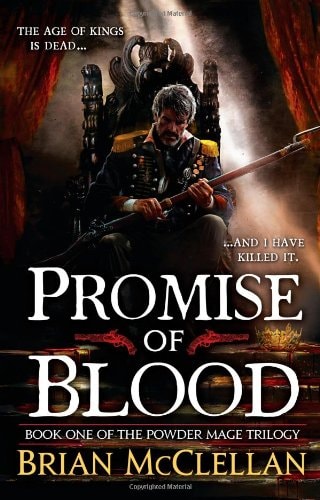 Promise of Blood (The Powder Mage Trilogy, 1, Band 1)