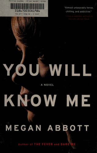 You Will Know Me: A Novel