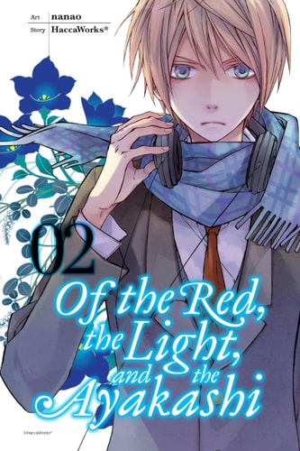 Of the Red, the Light, and the Ayakashi, Vol. 2 (Volume 2) (Of the Red, the Light and the Ayakashi, 2)