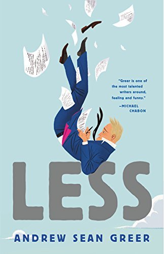 Less (Winner of the Pulitzer Prize): A Novel (The Arthur Less Books, 1)