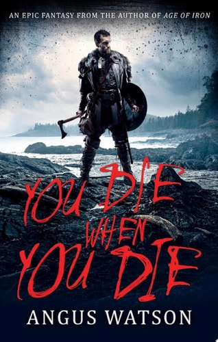 You Die When You Die (West of West Book 1)