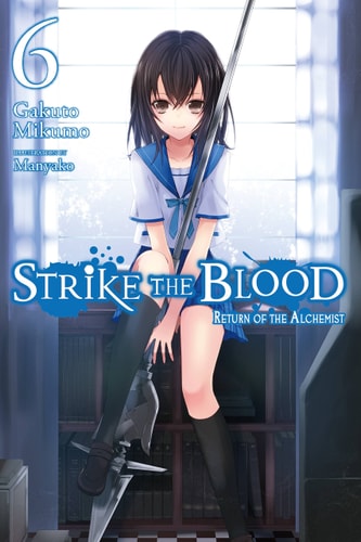 Strike the Blood, Vol. 6 - light novel (Strike the Blood (light novel), 6)