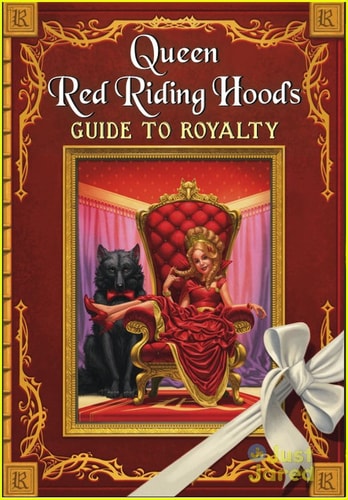 Adventures from the Land of Stories: Queen Red Riding Hood's Guide to Royalty