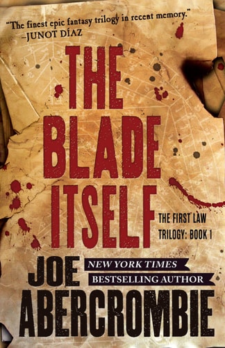 The Blade Itself (The First Law Trilogy Book 1)