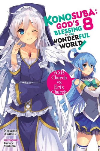 Konosuba: God's Blessing on This Wonderful World!, Vol. 8 (light novel): Axis Church vs. Eris Church (Konosuba (light novel))