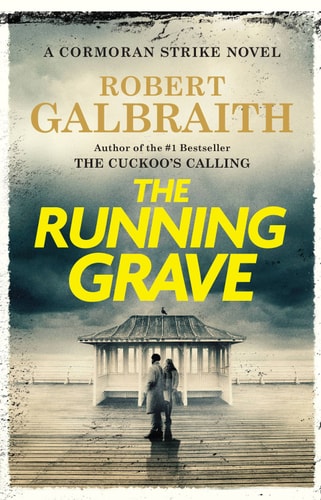 Running Grave: A Cormoran Strike Novel
