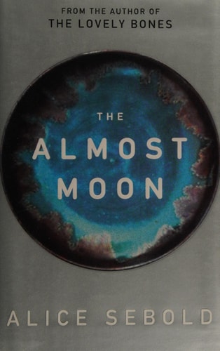 The Almost Moon: A Novel