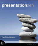 Presentation Zen: Simple Ideas on Presentation Design and Delivery