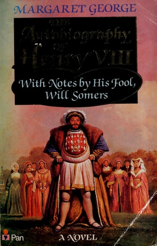 The Autobiography Of Henry VIII