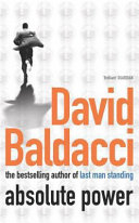 Absolute Power: The very first iconic thriller from the number one bestseller