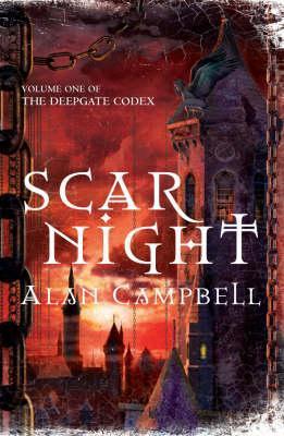 Scar Night (Deepgate Codex Trilogy): Bk. 1