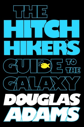 The Hitchhiker's Guide to the Galaxy (The Hitchhiker's Guide to the Galaxy, 1, Band 1)