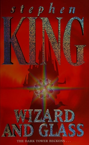The Dark Tower: Wizard and Glass v. 4 (The dark tower)