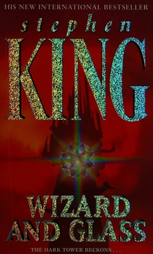 Wizard and Glass: (Volume 4) (The Dark Tower, Band 4)