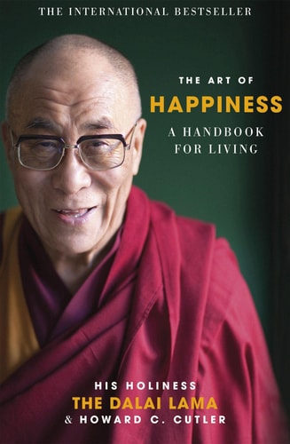 Art of Happiness A Handbook for Living
