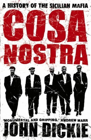 Cosa Nostra : A History of the Sicilian Mafia