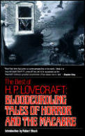 The Best of H.P. Lovecraft : Bloodcurdling Tales of Horror and the Macabre