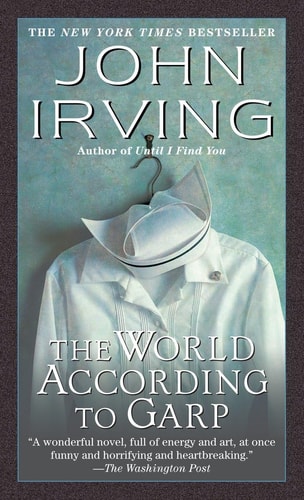 The World According to Garp: A Novel