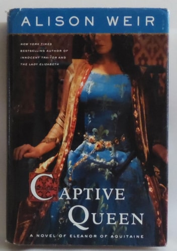Captive Queen: A Novel of Eleanor of Aquitaine