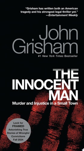 The Innocent Man: Murder and Injustice in a Small Town