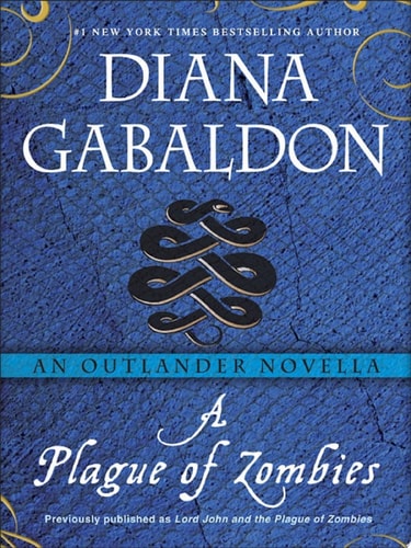 A Plague of Zombies: An Outlander Novella (Lord John Grey)