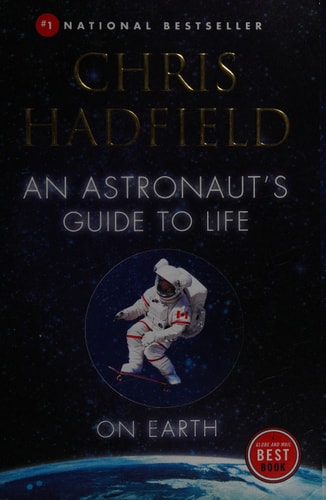 An Astronaut's Guide to Life on Earth
