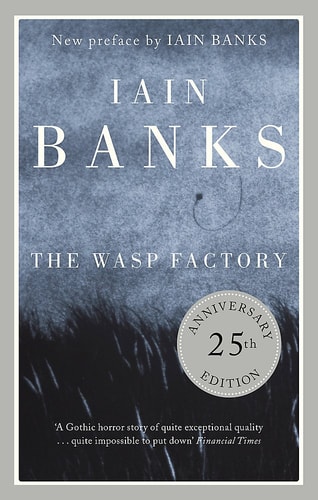 The Wasp Factory: Abacus 40th Annivesary Edition