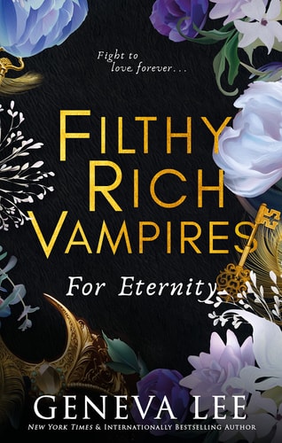Filthy Rich Vampires: For Eternity: TikTok made me buy it! Twilight meets Gossip Girl in this totally gripping and next-level spicy vampire romance